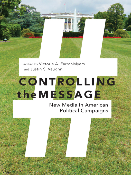 Title details for Controlling the Message by Victoria A. Farrar-Myers - Available